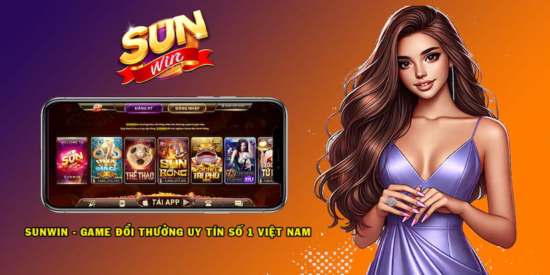 Cách tiếp cận và tham gia vào nền tảng Sunwin