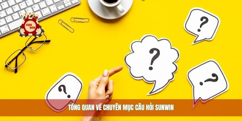 Câu Hỏi Thường Gặp Tài khoản Sunwin: Đăng ký, bảo mật và quản lý